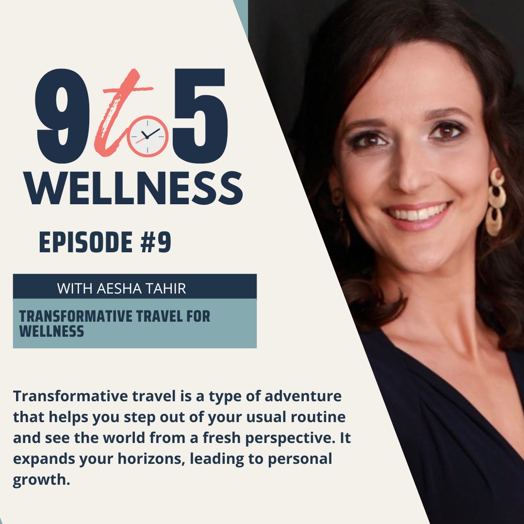 Aesha Tahir 9 to 5 Wellness Transformation Travel