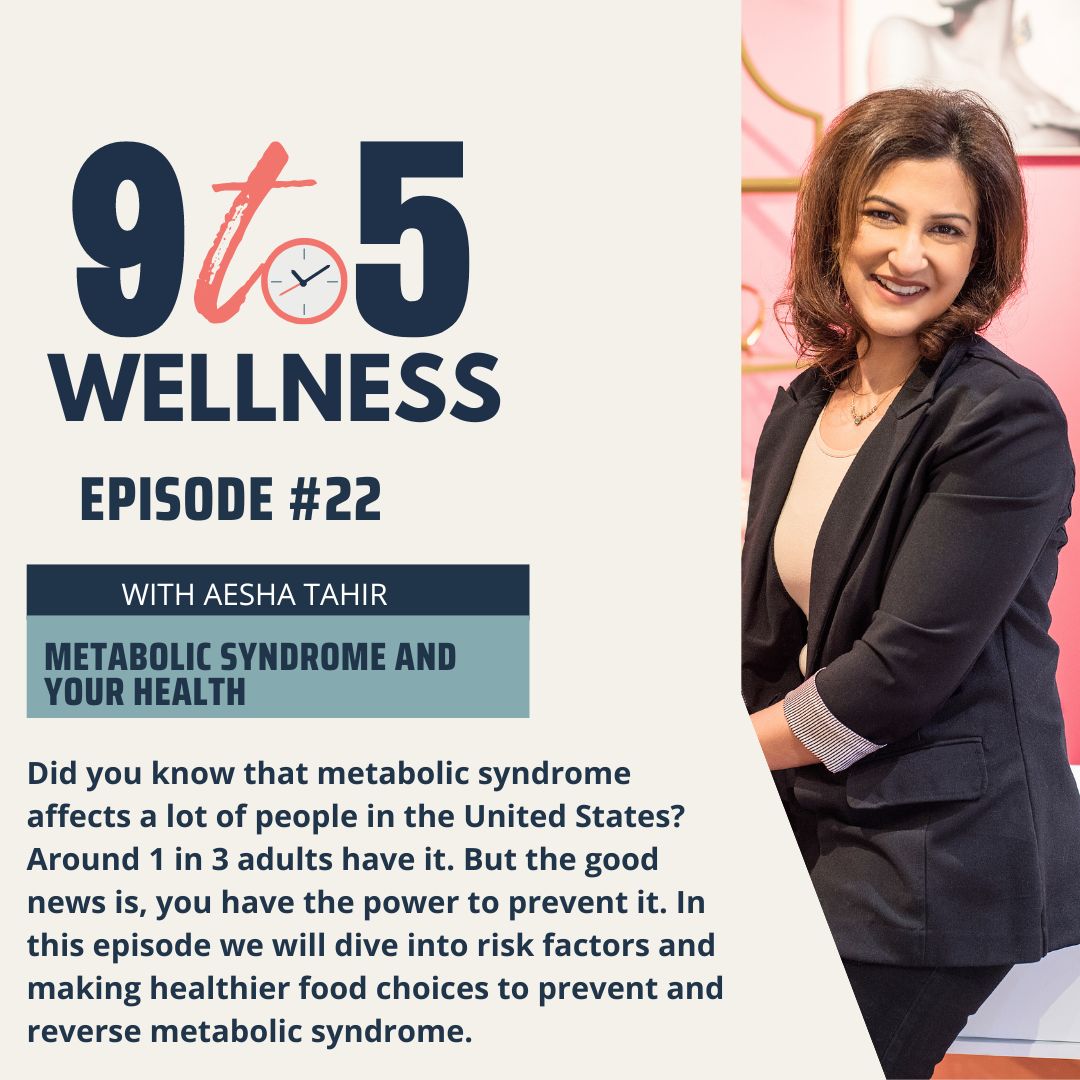 Aesha-Tahir-Podcast Host-Metabolic-Syndrome-and-Your-Health