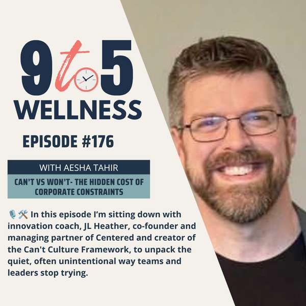 9 to 5 Wellness | Cant vs Wont- The Hidden Cost of Corporate Constraints