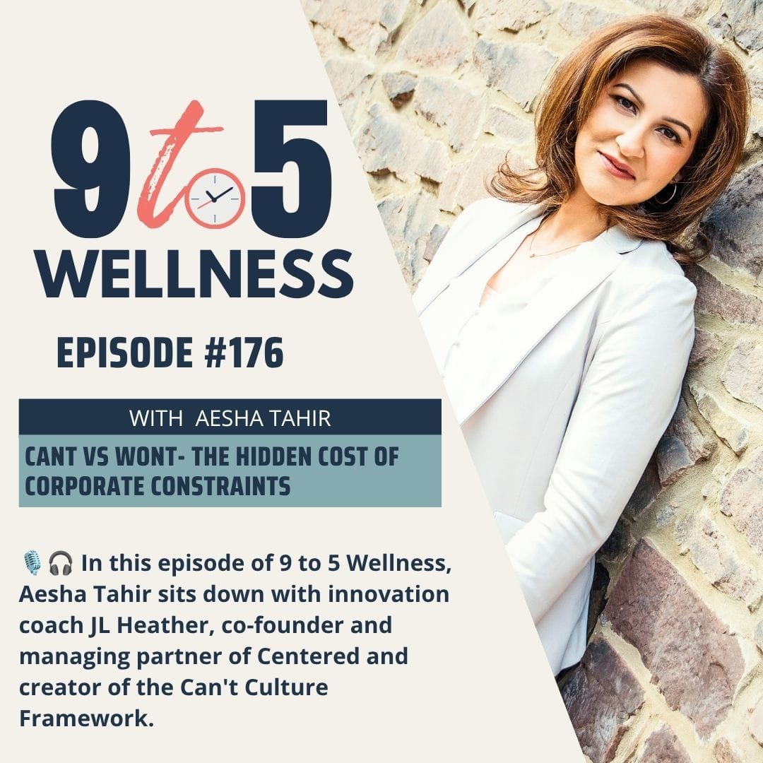 9 to 5 Wellness | Cant vs Wont- The Hidden Cost of Corporate Constraints