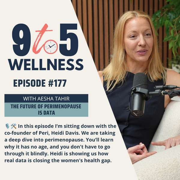 9 to 5 Wellness | The Future of Perimenopause is Data