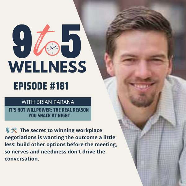 9 to 5 Wellness | It’s Not Willpower: The Real Reason You Snack at Night | With Brian Parana
